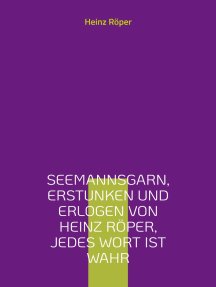Seemannsgarn, erstunken und erlogen von Heinz Röper, jedes Wort ist wahr