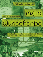 Mein Wunscherbe. Teil 2: Im Land meiner Träume: Eine biografische Liebes-Reise-Dokumentation über die Gründerin der Deutsch-Indischen-Gesellschaft in Hamburg e.V.