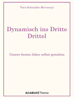 Dynamisch ins Dritte Drittel. Unsere besten Jahre selbst gestalten