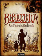 Bibliophilia. Am Ende des Buchlands