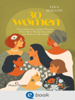 30 Women: Von Girlpower, starken Frauen, schwachen Momenten und der Reise zu dir selbst