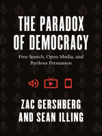 The Paradox of Democracy: Free Speech, Open Media, and Perilous Persuasion