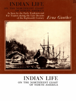 Indian Life on the Northwest Coast of North America as seen by the Early Explorers and Fur Traders during the Last Decades of the Eighteenth Century