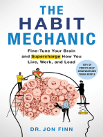 The Habit Mechanic: Fine-Tune Your Brain and Supercharge How You Live, Work, and Lead