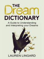 The Dream Dictionary: A Guide to Understanding and Interpreting Your Dreams