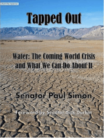 Tapped Out: Water: The Coming World Crisis and What We Can Do About It