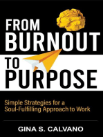 From Burnout to Purpose: Simple Strategies for a Soul-Fulfilling Approach to Work