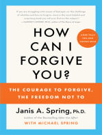 How Can I Forgive You?: The Courage to Forgive, the Freedom Not To