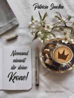 Niemand nimmt dir deine Krone!: Momentaufnahmen