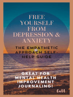 Free Yourself From Depression & Anxiety, The Empathetic Approach Self-Help Guide: Great For Mental Health Improvement Journaling!