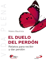 El duelo del perdón: Relatos para recibir y dar perdón