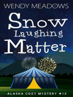 Snow Laughing Matter: Alaska Cozy Mystery, #12