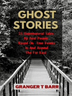 Ghost Stories: 25 Supernatural Tales By Real People Based On True Events In And Around The Far East: Ghostly Encounters