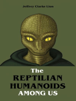 The Reptilian Humanoid Elites Among Us: The Greatest Conspiracy in the World