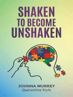 Shaken to Become Unshaken
