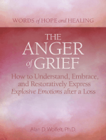 The Anger of Grief: How to Understand, Embrace, and Restoratively Express Explosive Emotions after a Loss