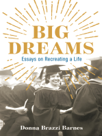 Big Dreams: Essays on Recreating a Life
