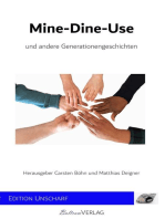 Mine-Dine-Use und andere Generationengeschichten