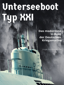 Unterseeboot Typ XXI: Das modernste U-Boot der Deutschen Kriegsmarine
