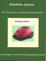 Künstliche Agenten - Eine Technologie mit großem Zukunftspotenzial: Grundlagen und Anwendungsmöglichkeiten