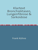 Klartext Bronchiektasen, Lungenfibrose & Sarkoidose: Bronchiektasen, Lungenfibrose & Sarkoidose von A-Z