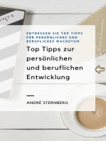 Top Tipps zur persönlichen und beruflichen Entwicklung: Entdecken Sie Top Tipps für persönliches und berufliches Wachstum