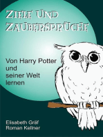 Ziele und Zaubersprüche: Von Harry Potter und seiner Welt lernen