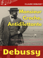 Monsieur Croche, Antidilettante: Les chroniques journalistiques de Claude Debussy, critique musical