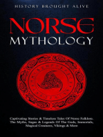 Norse Mythology: Captivating Stories & Timeless Tales Of Norse Folklore. The Myths, Sagas & Legends of The Gods, Immortals, Magical Creatures, Vikings & More