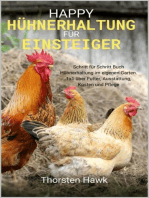 Happy Hühnerhaltung für Einsteiger: Schritt für Schritt Buch Hühnerhaltung im eigenen Garten. 1x1 über Futter, Ausstattung, Kosten und Pflege