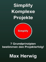 Simplify Komplexe Projekte: 7 Grundprinzipien bestimmen den Projekterfolg