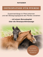 Osteopathie für Pferde: Zusammenhänge im Pferd erkennen und den Bewegungsapparat des Pferdes verstehen — mit einem Bonuskapitel über die Stresspunktmassage
