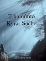 Tshamúnto: Kyras Suche