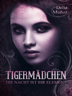 Tigermädchen: Die Nacht ist ihr Element