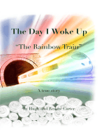 The Day I Woke Up: The Rainbow Train
