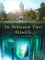 In Between Two Worlds: The Curtain Falls