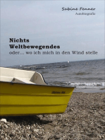 Nichts Weltbewegendes: oder... wo ich mich in den Wind stelle