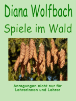 Spiele im Wald: Anregungen nicht nur für Lehrerinnen und Lehrer