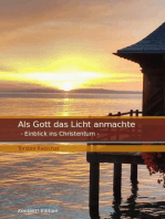 Als Gott das Licht anmachte: Einblick ins Christentum