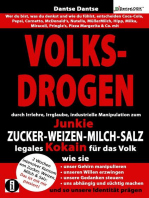 VOLKSDROGEN durch Irrlehre&industrielle Manipulation zum Junkie: ZUCKER-WEIZEN-MILCH-SALZ legales Kokain für das Volk: Wie sie unser Gehirn manipulieren, unsere Gedanken steuern, uns abhängig und süchtig machen & so unsere Identität prägen