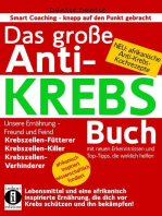 Das große ANTI-KREBS Buch:Lebensmittel und eine afrikanisch inspirierte Ernährung, die dich vor Krebs schützen und ihn bekämpfen!: Unsere Ernährung - Freund und Fein: Krebszellen-Fütterer, Krebszellen-Killer, Krebszellen-Verhinderer