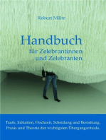 Handbuch für Zelebrantinnen und Zelebranten: Taufe, Initiation, Hochzeit, Scheidung und Bestattung. Praxis und Theorie der wichtigsten Übergangsrituale.