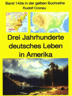Rudolf Cronau: Drei Jahrhunderte deutsches Leben in Amerika - Teil 2: Band 142 in der gelben Buchreihe