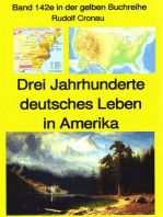 Rudolf Cronau: Drei Jahrhunderte deutschen Lebens in Amerika Teil 4: Band 142 in der gelben Buchreihe