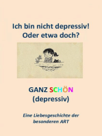 Ich bin nicht depressiv! Oder etwa doch?: GANZ SCHÖN depressiv...