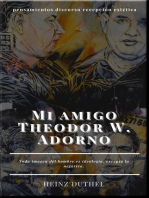 Mi amigo Theodor W. Adorno: Toda imagen del hombre es ideología, excepto la negativa.