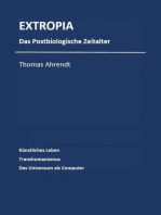 Extropia: Das postbiologische Zeitalter