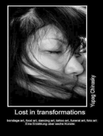 Lost in transformations: Bondage art Food art Dancing art Funeral art Foto art - eine Erzählung über sechs Künste