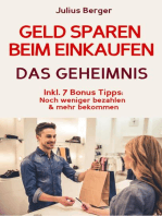 Geld sparen: GELD SPAREN BEIM EINKAUFEN! Wie Sie beim Einkaufen deutlich weniger bezahlen und ganz einfach viel Geld sparen: Neuer Fernseher, neue Schuhe, neues Auto – Mit dem 5 Schritte Erfolgsplan können Sie bei jedem Einkauf Geld sparen!: Geld sparen im Alltag für Anfänger und Fortgeschrittene (Geld sparen, Verhandlungsführung, Verhandlungen, günstig bauen, Geld sparen im Alltag, sparen, Geld sparen im Haushalt, finanzielle Intelligenz, Geld sparen und reich werden, Finanzen)