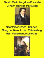 Johann Heinrich Pestalozzi; Meine Nachforschungen über den Gang der Natur in der Entwicklung des Menschengeschlechts: Band 158 in der gelben Buchreihe